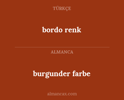 burgunder farbe - bordo renk