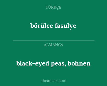 black-eyed peas, bohnen - börülce fasulye