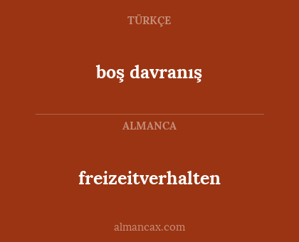 freizeitverhalten - boş davranış