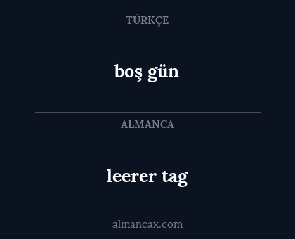 boş gün - leerer tag