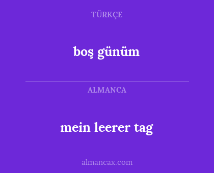 boş günüm - mein leerer tag