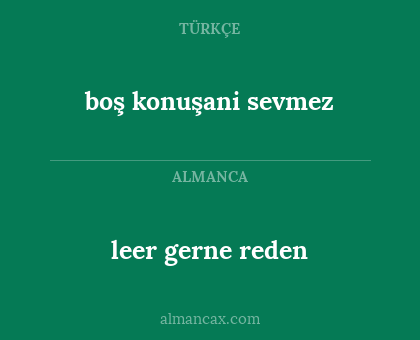 leer gerne reden - boş konuşani sevmez