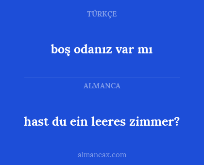 boş odanız var mı - hast du ein leeres zimmer?