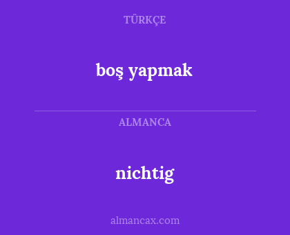 nichtig - boş yapmak
