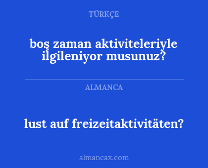 boş zaman aktiviteleriyle ilgileniyor musunuz? - lust auf freizeitaktivitäten?