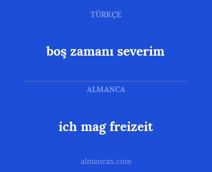 ich mag freizeit - boş zamanı severim