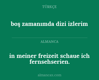 boş zamanımda dizi izlerim - in meiner freizeit schaue ich fernsehserien.