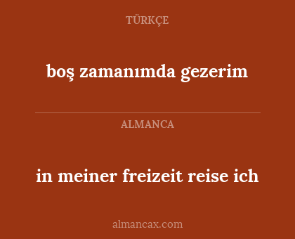 boş zamanımda gezerim - in meiner freizeit reise ich