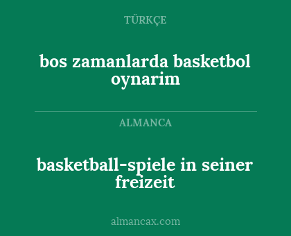 bos zamanlarda basketbol oynarim - basketball-spiele in seiner freizeit