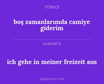 boş zamanlarımda camiye giderim - ich gehe in meiner freizeit aus