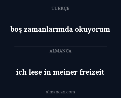 boş zamanlarımda okuyorum - ich lese in meiner freizeit