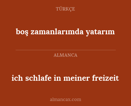 boş zamanlarımda yatarım - ich schlafe in meiner freizeit