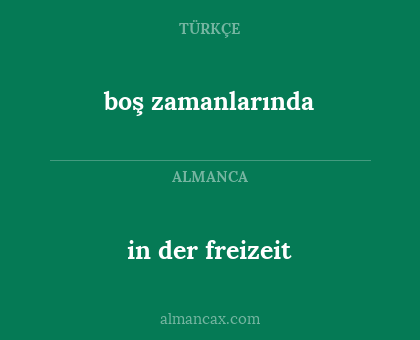 in der freizeit - boş zamanlarında