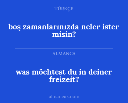 was möchtest du in deiner freizeit? - boş zamanlarınızda neler ister misin?