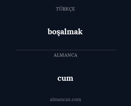 cum - boşalmak