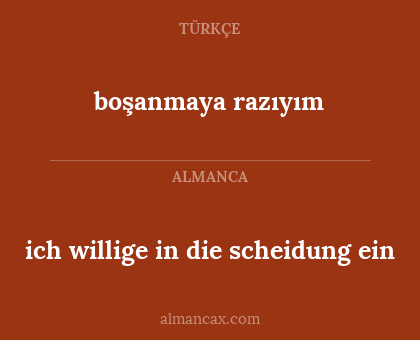 boşanmaya razıyım - ich willige in die scheidung ein