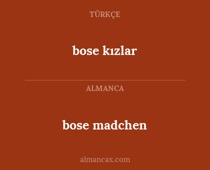 bose kızlar - bose madchen