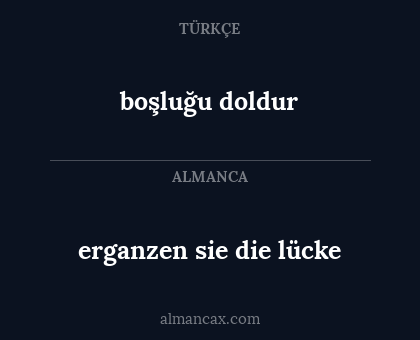 boşluğu doldur - erganzen sie die lücke