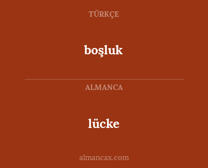 lücke - boşluk