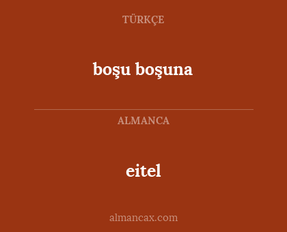 eitel - boşu boşuna