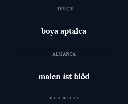 malen ist blöd - boya aptalca