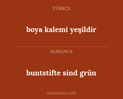 buntstifte sind grün - boya kalemi yeşildir