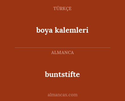 buntstifte - boya kalemleri