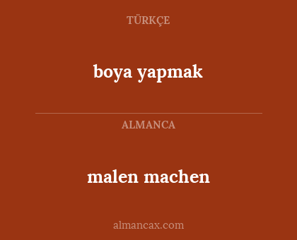 malen machen - boya yapmak