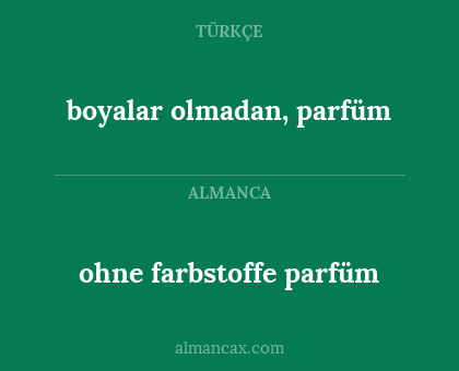 boyalar olmadan, parfüm - ohne farbstoffe parfüm