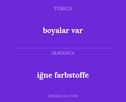 boyalar var - iğne farbstoffe