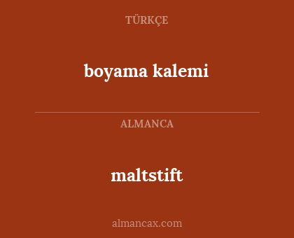 maltstift - boyama kalemi