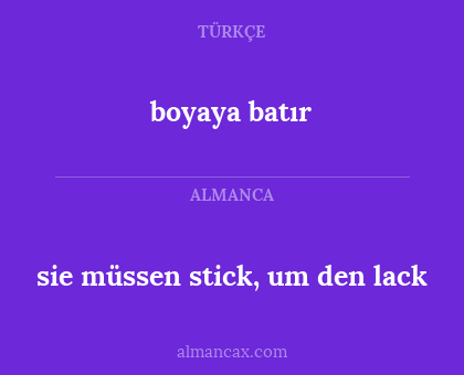 boyaya batır - sie müssen stick, um den lack