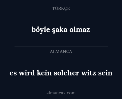 es wird kein solcher witz sein - böyle şaka olmaz
