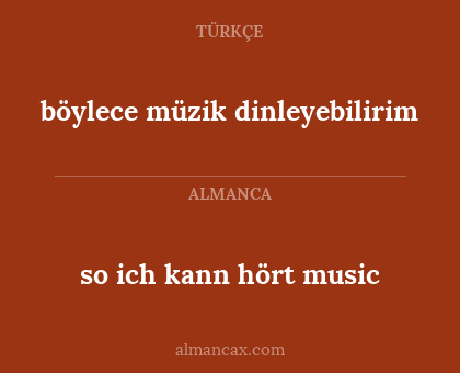böylece müzik dinleyebilirim - so ich kann hört music