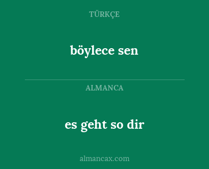 es geht so dir - böylece sen