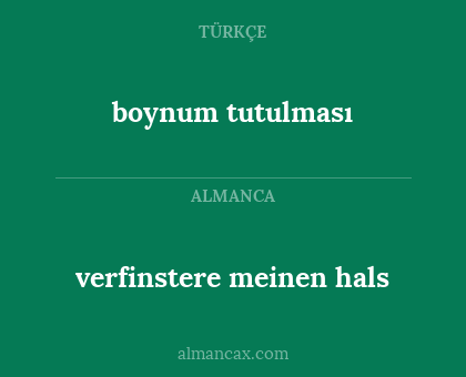 boynum tutulması - verfinstere meinen hals