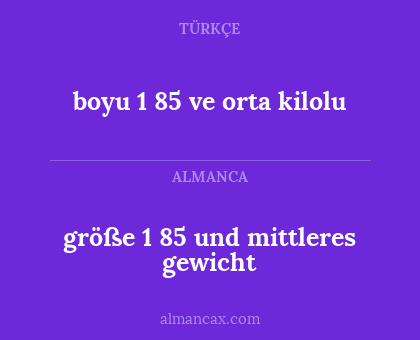 boyu 1 85 ve orta kilolu - größe 1 85 und mittleres gewicht