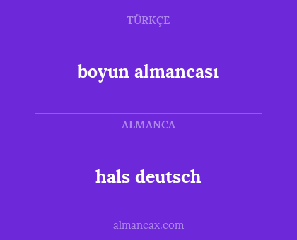 hals deutsch - boyun almancası