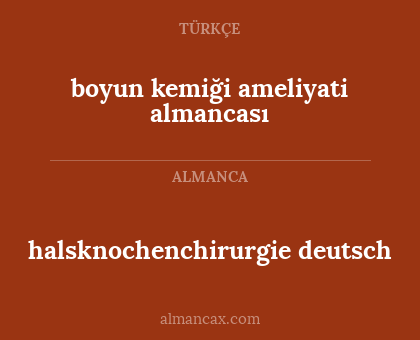 halsknochenchirurgie deutsch - boyun kemiği ameliyati almancası