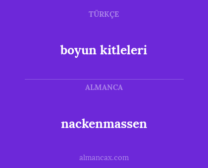 boyun kitleleri - nackenmassen