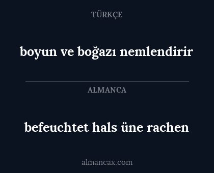 befeuchtet hals üne rachen - boyun ve boğazı nemlendirir
