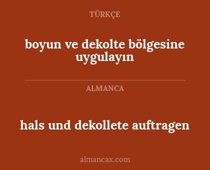 boyun ve dekolte bölgesine uygulayın - hals und dekollete auftragen