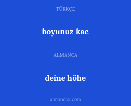 deine höhe - boyunuz kac