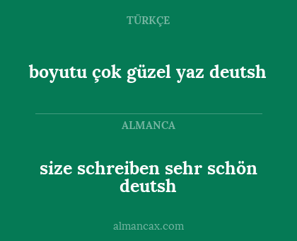 boyutu çok güzel yaz deutsh - size schreiben sehr schön deutsh