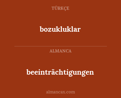beeinträchtigungen - bozukluklar