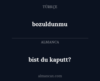 bozuldunmu - bist du kaputt?