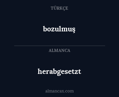 herabgesetzt - bozulmuş