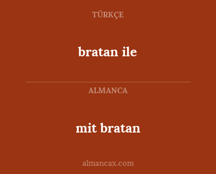 mit bratan - bratan ile