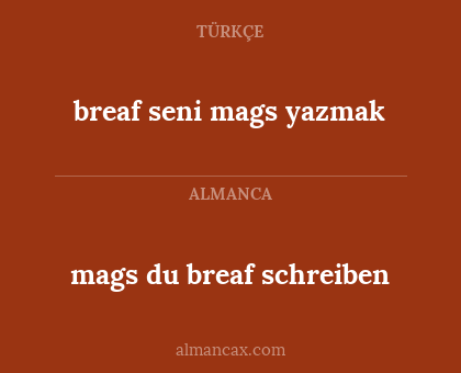 breaf seni mags yazmak - mags du breaf schreiben
