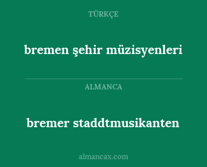 bremen şehir müzisyenleri - bremer staddtmusikanten